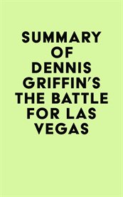 Summary of dennis griffin's the battle for las vegas cover image