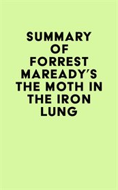 Summary of forrest maready's the moth in the iron lung cover image
