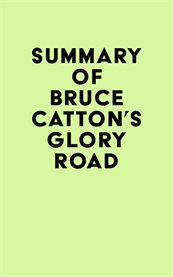 Summary of bruce catton's glory road cover image