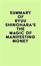 Summary of ryuu shinohara's the magic of manifesting money cover image