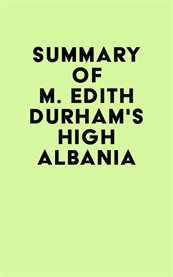 Summary of m. edith durham's high albania cover image