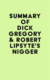 Summary of dick gregory & robert lipsyte's nigger cover image