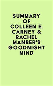 Summary of colleen e. carney & rachel manber's goodnight mind cover image