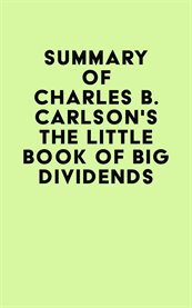 Summary of charles b. carlson's the little book of big dividends cover image