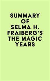 Summary of selma h. fraiberg's the magic years cover image
