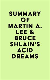 Summary of martin a. lee & bruce shlain's acid dreams cover image