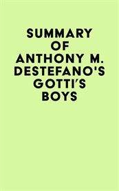 Summary of anthony m. destefano's gotti's boys cover image