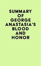 Summary of george anastasia's blood and honor cover image