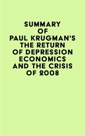 Summary of paul krugman's the return of depression economics and the crisis of 2008 cover image