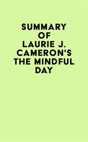 Summary of laurie j. cameron's the mindful day cover image