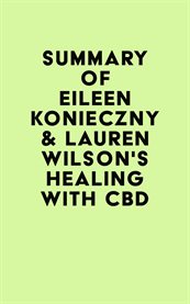 Summary of eileen konieczny & lauren wilson's healing with cbd cover image