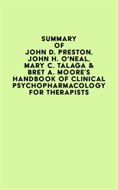 Summary of john d. preston, john h. o'neal, mary c. talaga & bret a. moore's handbook of clinical cover image