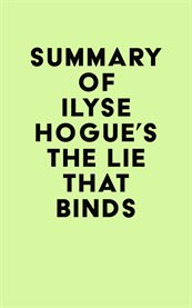 Summary of ilyse hogue's the lie that binds cover image