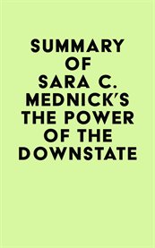 Summary of sara c. mednick's the power of the downstate cover image