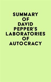 Summary of david pepper's laboratories of autocracy cover image