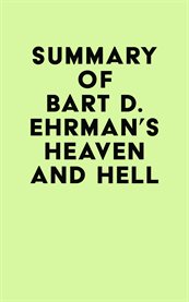 Summary of bart d. ehrman's heaven and hell cover image