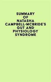 Summary of natasha campbell-mcbride's gut and physiology syndrome cover image