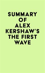 Summary of alex kershaw's the first wave cover image