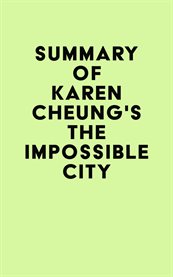 Summary of karen cheung's the impossible city cover image