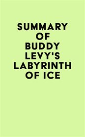 Summary of buddy levy's labyrinth of ice cover image