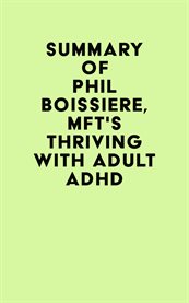 Summary of phil boissiere, mft's thriving with adult adhd cover image