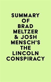 Summary of brad meltzer & josh mensch's the lincoln conspiracy cover image