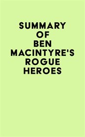 Summary of ben macintyre's rogue heroes cover image