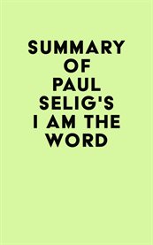Summary of paul selig's i am the word cover image