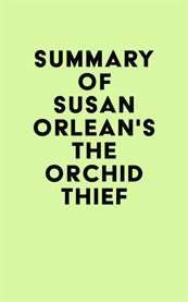 Summary of susan orlean's the orchid thief cover image