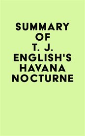 Summary of T. J. English's Havana Nocturne cover image