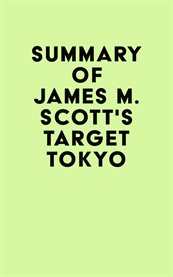 Summary of james m. scott's target tokyo cover image
