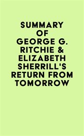 Summary of george g. ritchie & elizabeth sherrill's return from tomorrow cover image