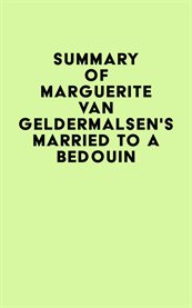 Summary of marguerite van geldermalsen's married to a bedouin cover image