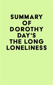Summary of dorothy day's the long loneliness cover image