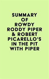 Summary of rowdy roddy piper & robert picarello's in the pit with piper cover image