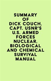 Summary of dick couch, capt. usnr's u.s. armed forces nuclear, biological and chemical survival m cover image