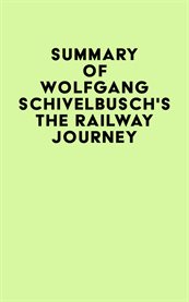 Summary of wolfgang schivelbusch's the railway journey cover image