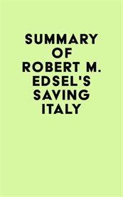 Summary of robert m. edsel's saving italy cover image