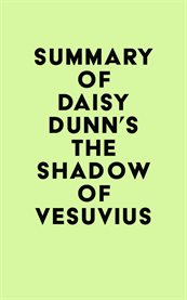 Summary of daisy dunn's the shadow of vesuvius cover image