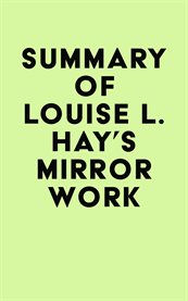Summary of louise l. hay's mirror work cover image