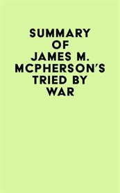 Summary of james m. mcpherson's tried by war cover image
