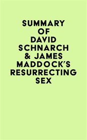 Summary of david schnarch & james maddock's resurrecting sex cover image