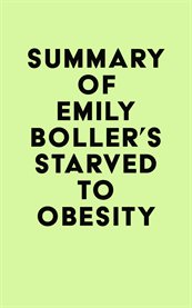 Summary of emily boller's starved to obesity cover image