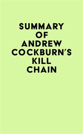 Summary of andrew cockburn's kill chain cover image