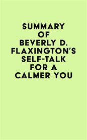 Summary of beverly d. flaxington's self-talk for a calmer you cover image