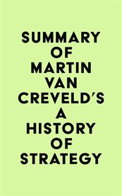 Summary of martin van creveld's a history of strategy cover image