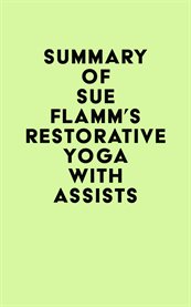 Summary of sue flamm's restorative yoga with assists cover image