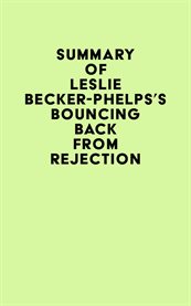 Summary of Leslie Becker-Phelps's Bouncing Back from Rejection cover image