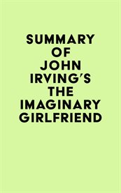 Summary of john irving's the imaginary girlfriend cover image