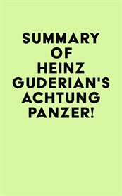 Summary of heinz guderian's achtung panzer! cover image